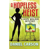 A Hopeless Heist