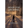 Never Stop Dreaming
