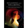 Reclaiming Our Wellbeing