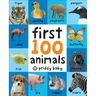 First 100 Animals: In the Bestselling First 100 Series