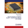 Signal Integrity In Mother Board - Interconnect Theory and Design