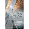 Sailing Toward the Son: Our Destination the New Jerusalem Who's Your Captain