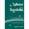 The Sphinx and the Rainbow: Brain, Mind and Future Vision