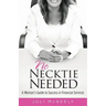 No Necktie Needed: A Woman's Guide to Success in Financial Services