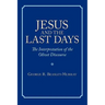 Jesus and the Last Days: The Interpretation of the Olivet Discourse