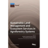 Sustainable Land Management and Ecosystem Services in Agroforestry Systems