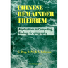 Chinese Remainder Theorem: Applications in Computing, Coding, Cryptography