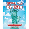 Living The Dream: American Coloring Book