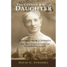 The Cannon King's Daughter: Banished from a Dynasty The True, Untold Story of Engelbertha Krupp