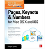 How to Do Everything: Pages, Keynote & Numbers for OS X and IOS