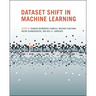 Dataset Shift in Machine Learning