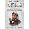 Destroying Everything Bad in the Land: Implementing Charles Spurgeon's Gospel-Centered Ethic Toward The Vulnerable in Society
