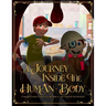 A Journey Inside the Human Body: Children science story full of medical and anatomy information.
