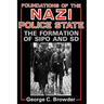 Foundations of the Nazi Police State: The Formation of Sipo and SD