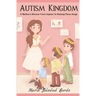 Autism Kingdom: A Mother's Memoir from Orphan to Raising Three Kings
