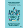 A Salesperson's Honeymoon: Work Remarkably Less, Fire Your Customers & Double Your Sales