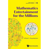 Mathematics Entertainment for the Millions