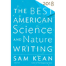 The Best American Science and Nature Writing 2018