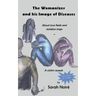 The Womanizer and his Image of Diseases: About love fields and isolation traps