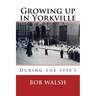 Growing Up in Yorkville: During the 1950s
