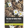 The Case for Native Plants: The Benefits of a Native Garden, and Some Tips to Get One Started
