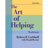 The Art of Helping Workbook, Tenth Edition