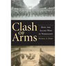Clash of Arms: How the Allies Won in Normandy