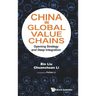 China in Global Value Chains: Opening Strategy and Deep Integration