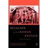 Religion in Late Roman Britain: Forces of Change