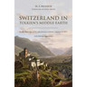 Switzerland in Tolkien's Middle-Earth: In the footsteps of his adventurous summer journey in 1911-with hiking suggestions