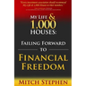 My Life & 1,000 Houses: Failing Forward to Financial Freedom