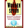 The Wooden Spoon Book of Home-Style Soups, Stews, Chowders, Chilis and Gumbos: Favorite Recipes from the Wooden Spoon Kitchen