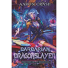Barbarian Dragonslayer