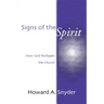 Signs of the Spirit: How God Reshapes the Church