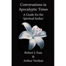 Conversations in Apocalyptic Times: A Guide for the Spiritual Seeker