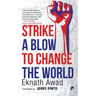 Strike a Blow to Change the World