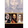 Peter, Paul, and Mary Magdalene: The Followers of Jesus in History and Legend