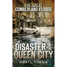 The Great Cumberland Floods: Disaster in the Queen City