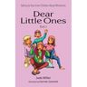 Dear Little Ones (Book 3): Talking to Your Inner Children About Wholeness