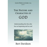 The Nature and Character of God: Understanding the One who has no beginning and no end