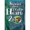 Stories for a Teen's Heart, Book 2