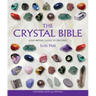 The Crystal Bible: A Definitive Guide to Crystals