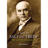 A Man of Salt and Trees: The Life of Joy Morton