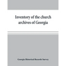 Inventory of the church archives of Georgia: Atlanta association of Baptist churches, affiliated with Georgia Baptist convention