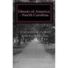 Ghosts of America - North Carolina