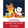 Christmas Around The World For Kids: Funny animal picture books for 2 year olds