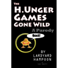 The H.Unger Games Gone Wild A Parody