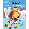 Hockey Activity & Coloring Book for kids Ages 5 and up: Over 20 Fun Designs For Boys And Girls - Educational Worksheets