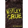 Cause & Effect: Motley Crue