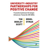 University-Industry Partnerships for Positive Change: Transformational Strategic Alliances Towards Un Sdgs